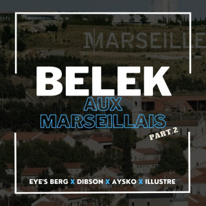 Eye's Berg的专辑Belek aux Marseillais Part.2 (Explicit)