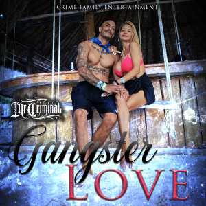 Album Gangster Love (Explicit) from Mr Criminal