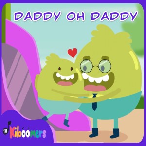 ดาวน์โหลดและฟังเพลง Daddy Oh Daddy (Instrumental) พร้อมเนื้อเพลงจาก The Kiboomers