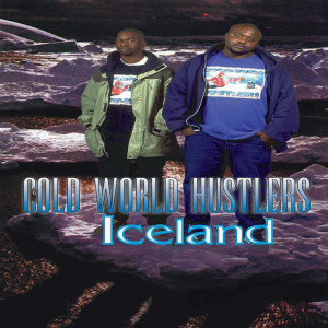 Cold World  Hustlers的專輯Iceland (Explicit)