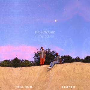Listen to The Rebound (Explicit) song with lyrics from Trill Miles