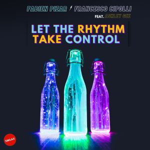 Album Let The Rhythm Take Control from Francesco Cipolli