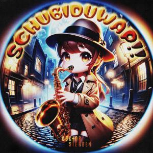 Doktor Sterben的專輯Schubiduwap!! (Explicit)