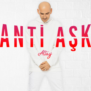 收聽Altay的Anti Aşk歌詞歌曲