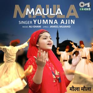 收聽Yumna Ajin的Maula Maula歌詞歌曲