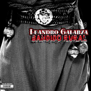 收聽Leandro Galarza的Bandido rural (canción oficial de la pelicula Isidro Velazquez, la leyenda del último sapucay) (feat. Fernando Soto & Mauro Bonamino Grupo)歌詞歌曲