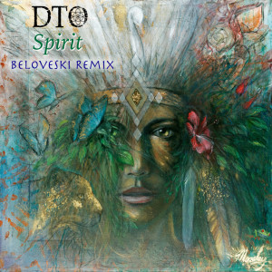 Listen to Spirit (Beloveski Remix) song with lyrics from DTO
