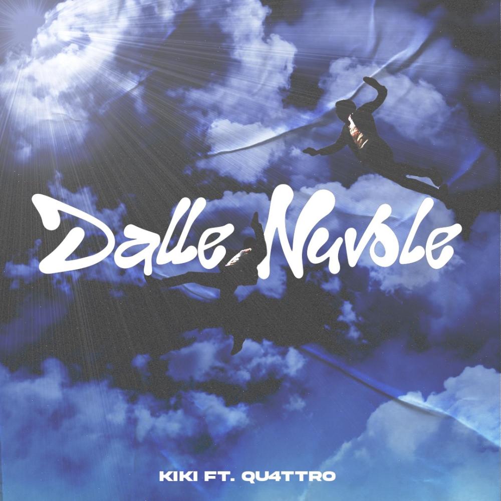 Dalle Nuvole (feat. Qu4ttro) (Explicit)
