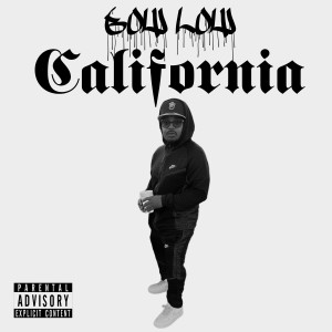 ดาวน์โหลดและฟังเพลง California (Explicit) พร้อมเนื้อเพลงจาก BOW LOW
