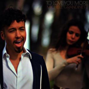 ดาวน์โหลดและฟังเพลง To Love You More พร้อมเนื้อเพลงจาก Michele Grandinetti