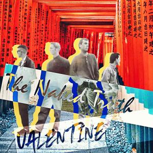 收聽The Naked Truth的Valentine歌詞歌曲