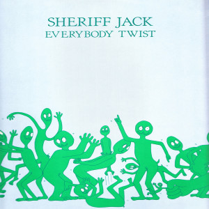 Sheriff Jack的專輯Everybody Twist
