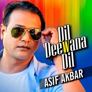 收聽Asif Akbar的Dil Deewana Dil歌詞歌曲