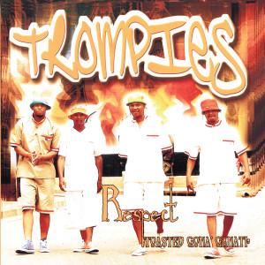 Trompies的专辑Respect Toasted Gona' Ganati