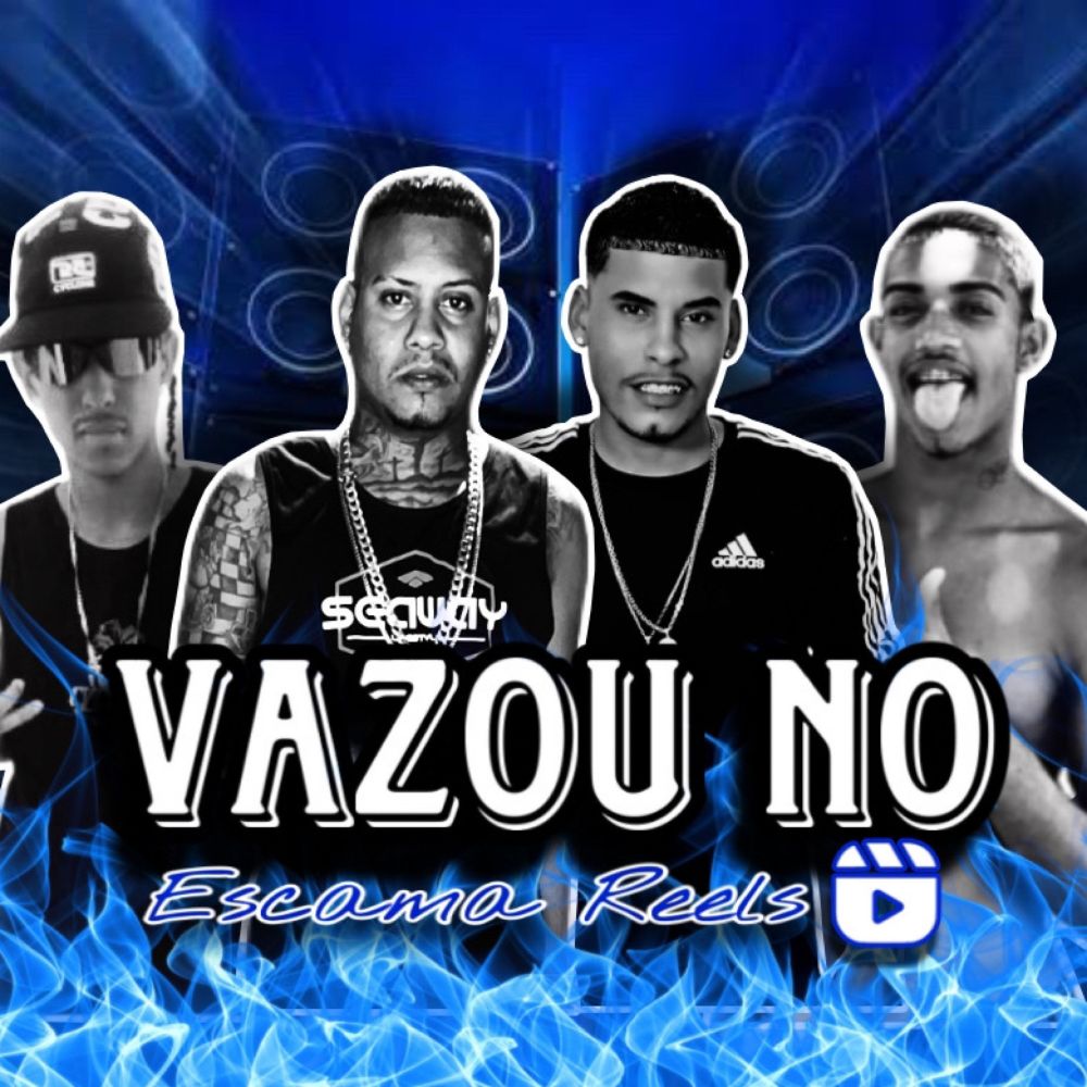 Vazou no Escama Reels (feat. ACENA NO BEAT & Sheik Raro Da Vm) (Explicit)
