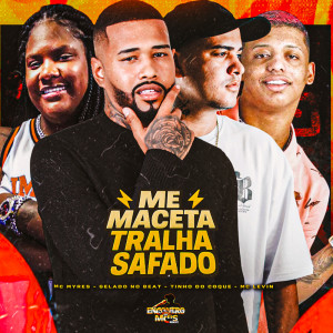 收聽Gelado No Beat的Me Maceta Tralha Safado (Explicit)歌詞歌曲