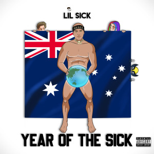 Lil Sick的專輯Year of the Sick (Explicit)