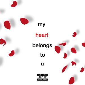 收聽Rolex的My Heart Belongs To U (Explicit)歌詞歌曲