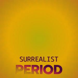Various的专辑Surrealist Period