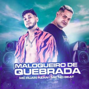Listen to Maloqueiro de Quebrada (Explicit) song with lyrics from MC RUAN RZAN