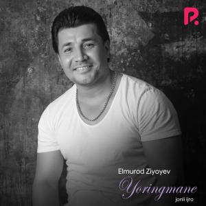 Listen to Yoringmane (Live) song with lyrics from Elmurod Ziyoyev