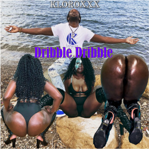 ดาวน์โหลดและฟังเพลง Dribble Dribble พร้อมเนื้อเพลงจาก Kloroxxx