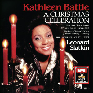 อัลบัม A Christmas Celebration (Kathleen Battle Edition, Vol. 12) ศิลปิน New York Choral Artists