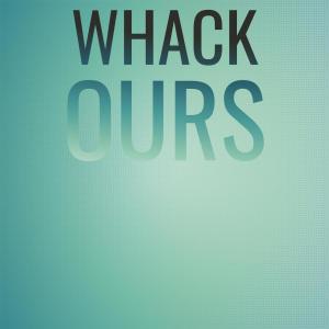 Various的专辑Whack Ours