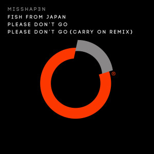 Listen to Please Dont Go (Carry On Remix) song with lyrics from Fish From Japan