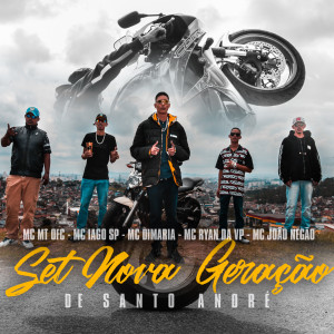 Dengarkan lagu Set Nova Geração de Santo André (Explicit) nyanyian MC MT OFC dengan lirik