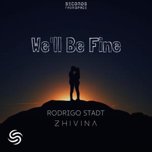 Dengarkan lagu We'll Be Fine nyanyian Rodrigo Stadt dengan lirik