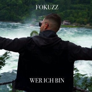 Listen to Wer Ich Bin song with lyrics from FokuZz