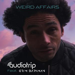 AudioTrip的專輯Weird Affairs (feat. GRiM Barsman)