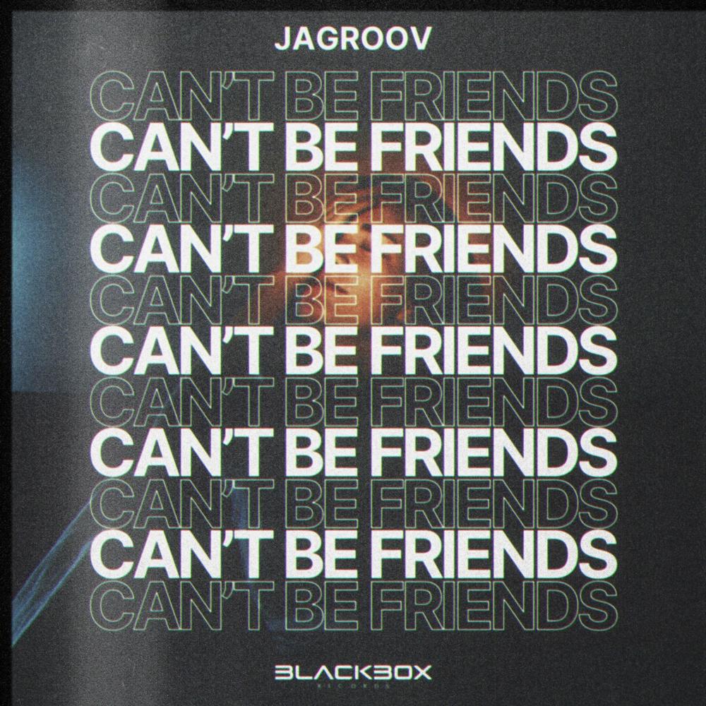 Can't Be Friends