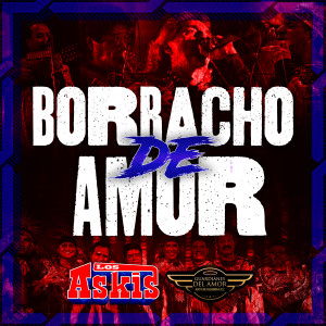 Los Askis的專輯Borracho De Amor