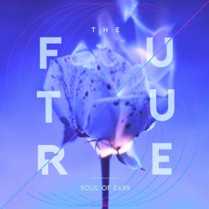 Album The Future from Soul of Ears