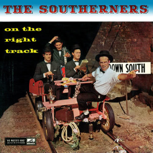 The Southerners的專輯On The Right Track