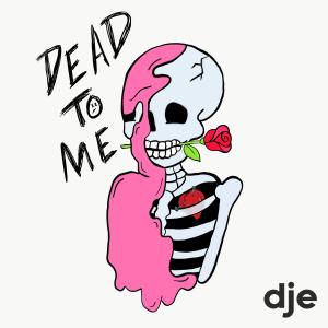 Listen to dead to me (Radio Edit) song with lyrics from DJE