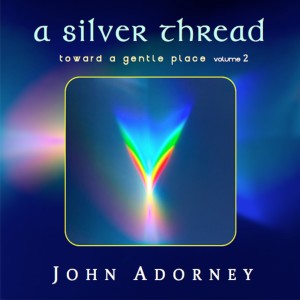 อัลบัม A Silver Thread: Toward a Gentle Place, Vol. 2 ศิลปิน 约翰·安铎尼