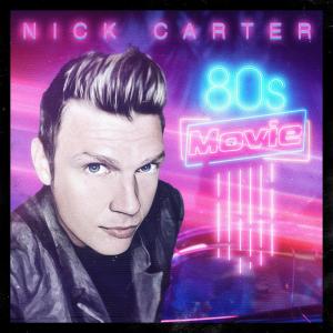 收聽Nick Carter的80's Movie歌詞歌曲