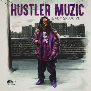 Album Hustler Muzic (Explicit) from Baby Smoove