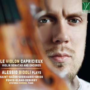 Album Saint-Saëns, Wieniawski, Grieg, Ponce, Elgar, Debussy: Le violon capricieux (Violin Sonatas and Encores) from Alessio Bidoli