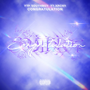 ดาวน์โหลดและฟังเพลง Congratulation พร้อมเนื้อเพลงจาก FTP Southboy