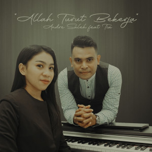 Listen to Allah Turut Bekerja song with lyrics from Andre Saleh