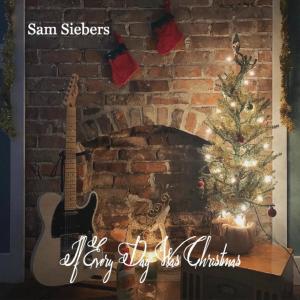 Sam Siebers的專輯If Every Day Was Christmas