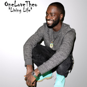 ดาวน์โหลดและฟังเพลง Living Life พร้อมเนื้อเพลงจาก OneLoveTheo