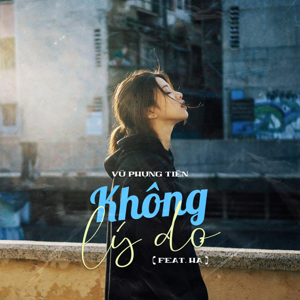 Không Lý Do(feat. Hạ)