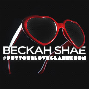 收听Beckah Shae的#Putyourloveglasseson歌词歌曲