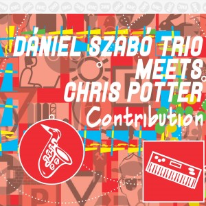 Chris Potter的专辑Daniel Szabo Trio Meets Chris Potter - Contribution