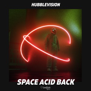 Hubblevision的專輯Space Acid Back